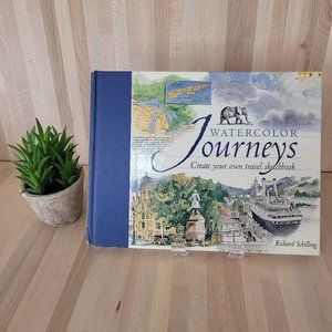 Watercolor Journeys. Create your own travel sketchbook. Richard Schilling
